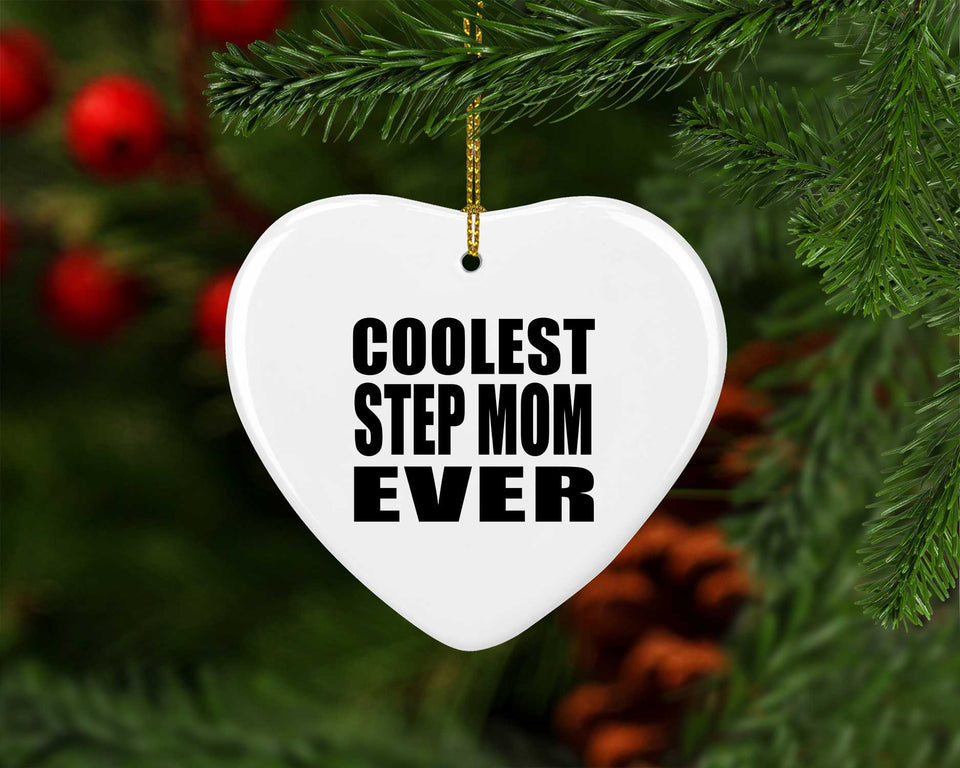 Coolest Step Mom Ever - Heart Ornament