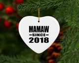 Mamaw Since 2018 - Heart Ornament