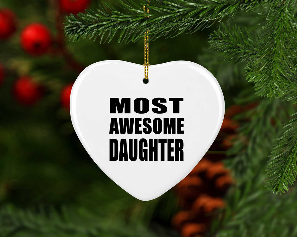 Most Awesome Daughter - Heart Ornament