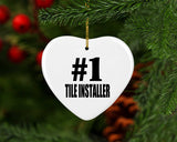 Number One #1 Tile Installer - Heart Ornament