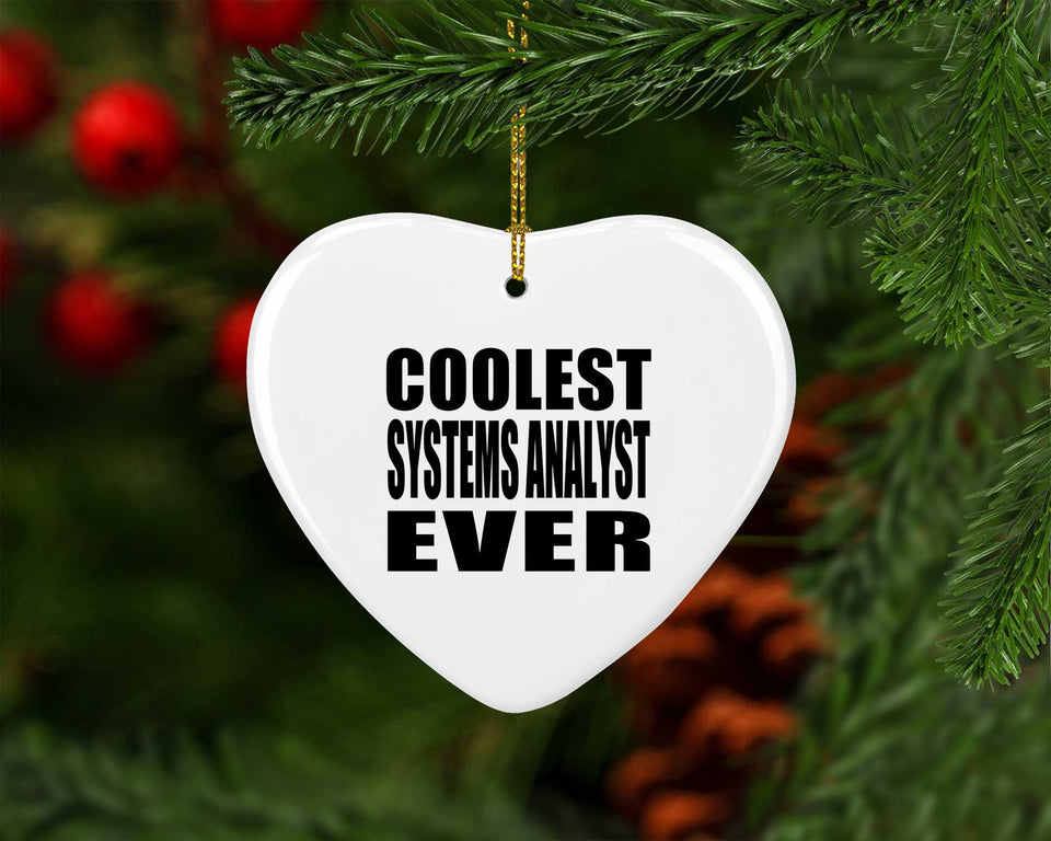 Coolest Systems Analyst Ever - Heart Ornament
