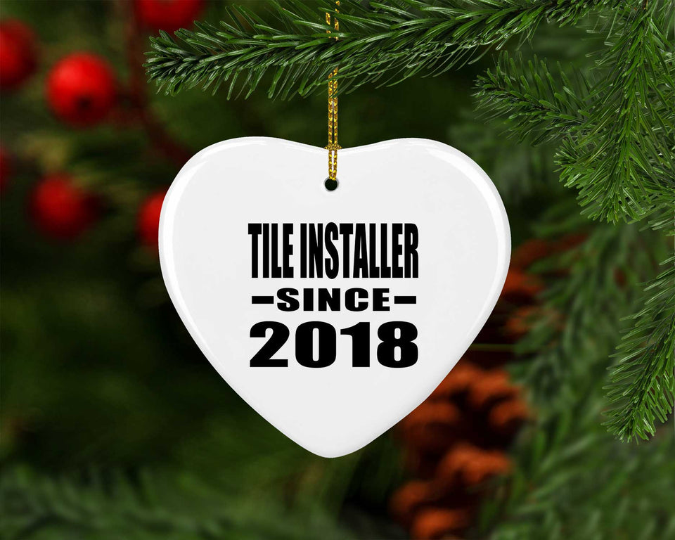 Tile Installer Since 2018 - Heart Ornament