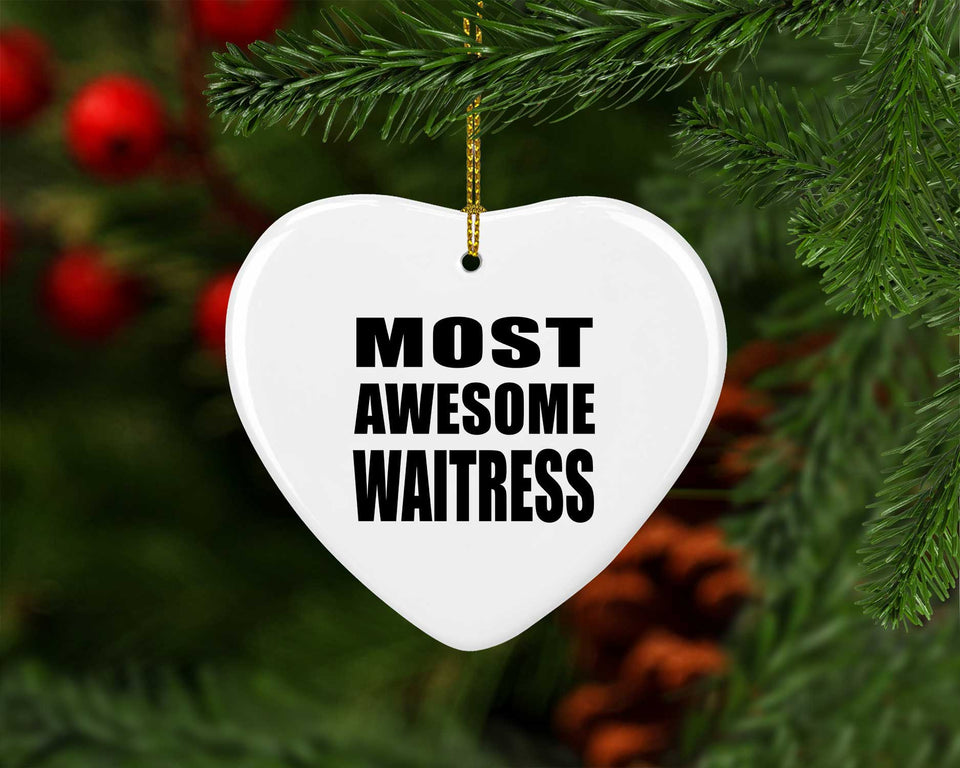 Most Awesome Waitress - Heart Ornament