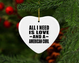 All I Need Is Love And A American Curl - Heart Ornament