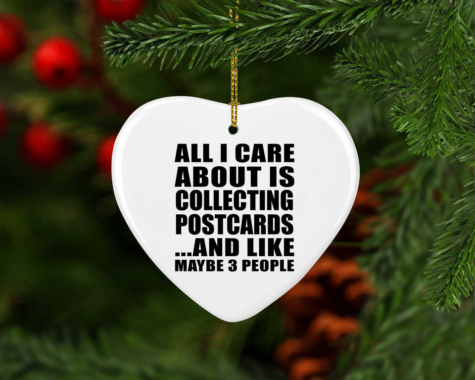 All I Care About Is Collecting Postcards - Heart Ornament