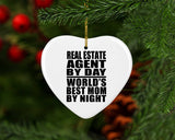 Real Estate Agent By Day World's Best Mom By Night - Heart Ornament