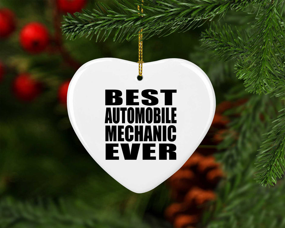 Best Automobile Mechanic Ever - Heart Ornament