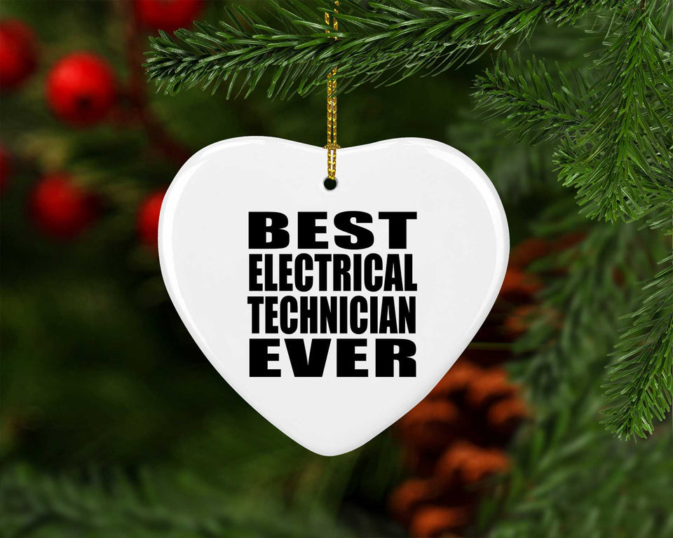 Best Electrical Technician Ever - Heart Ornament