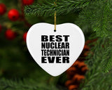 Best Nuclear Technician Ever - Heart Ornament