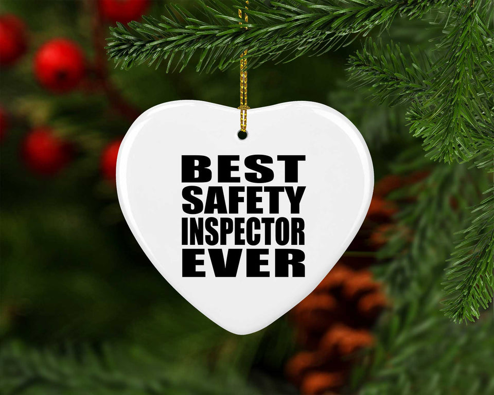 Best Safety Inspector Ever - Heart Ornament