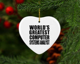 World's Greatest Computer Systems Analyst - Heart Ornament