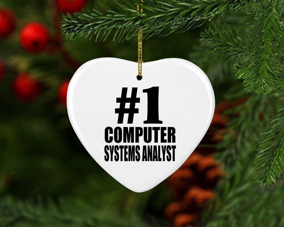 Number One #1 Computer Systems Analyst - Heart Ornament