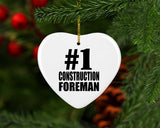 Number One #1 Construction Foreman - Heart Ornament