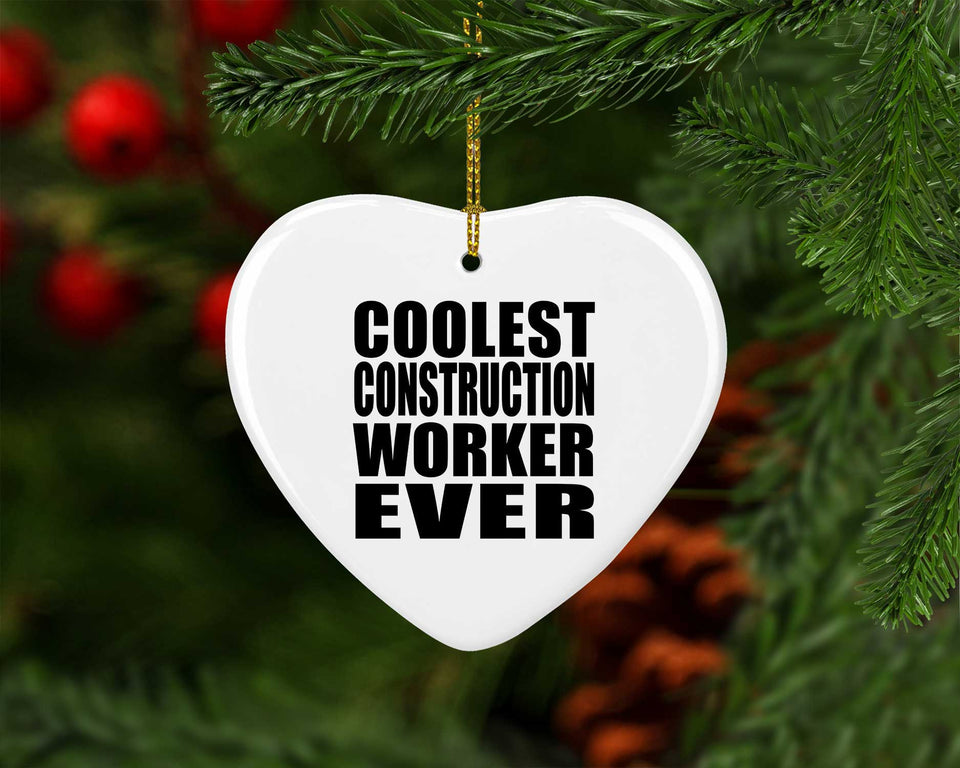 Coolest Construction Worker Ever - Heart Ornament