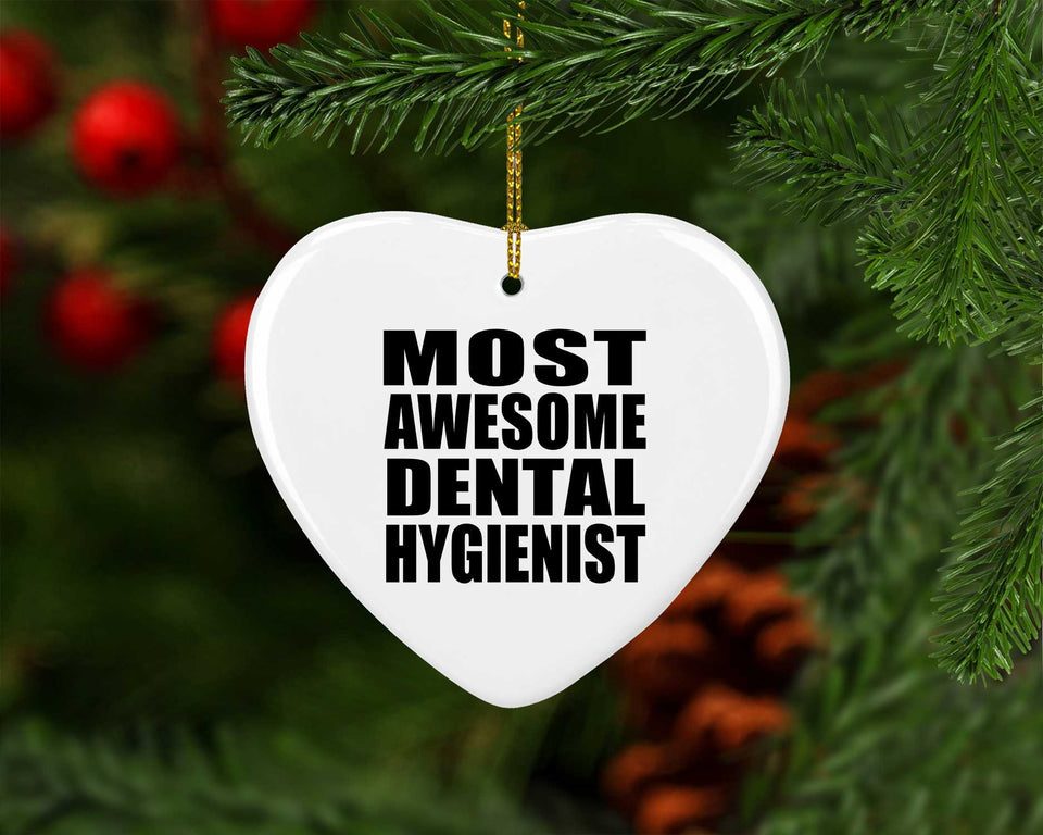 Most Awesome Dental Hygienist - Heart Ornament