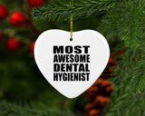 Most Awesome Dental Hygienist - Heart Ornament