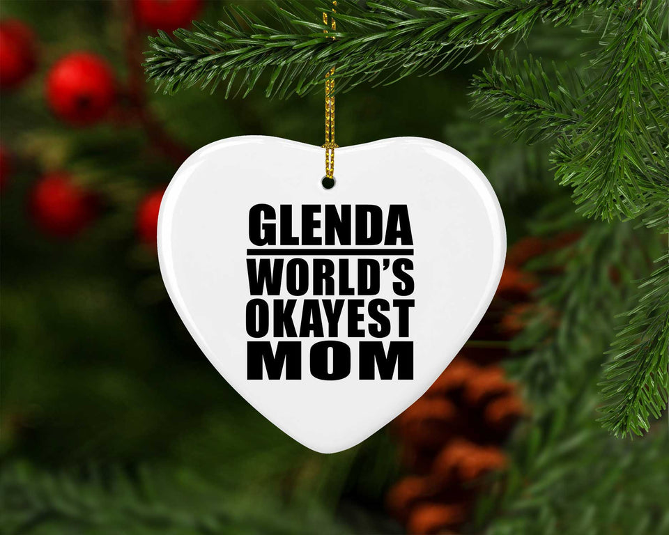 Glenda World's Okayest Mom - Heart Ornament