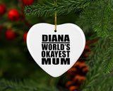 Diana World's Okayest Mum - Heart Ornament