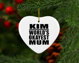 Kim World's Okayest Mum - Heart Ornament
