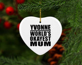 Yvonne World's Okayest Mum - Heart Ornament