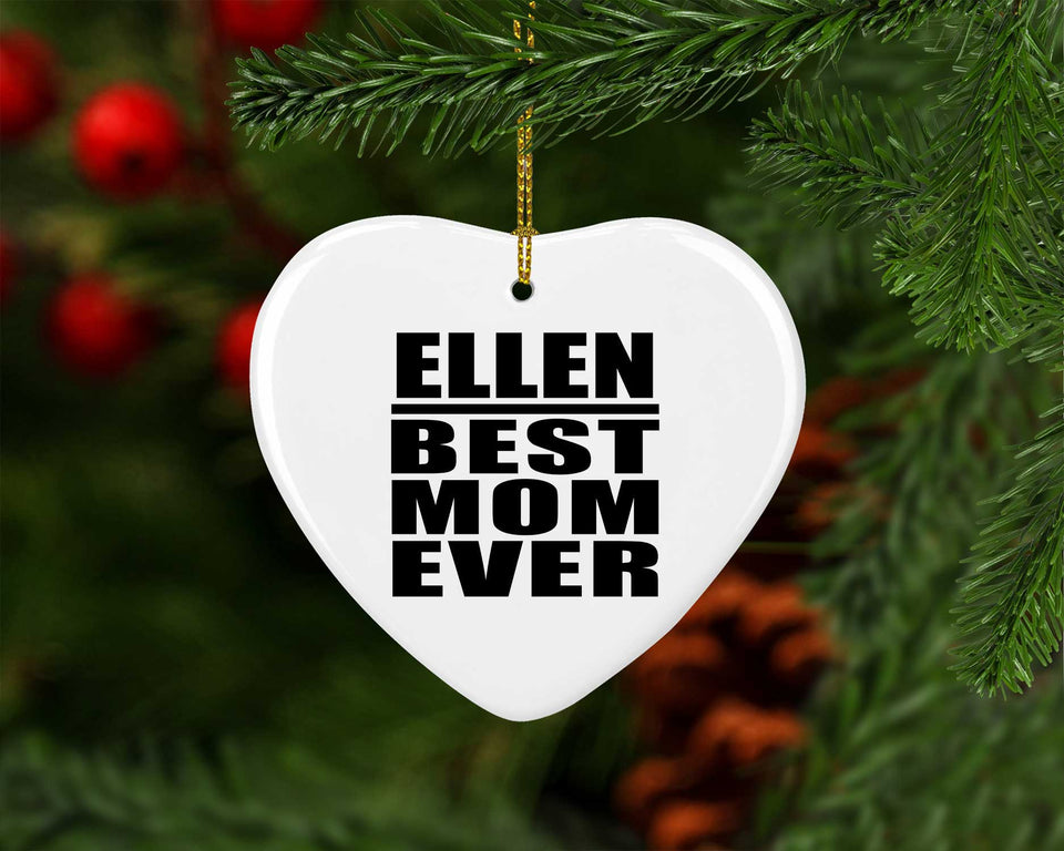 Ellen Best Mom Ever - Heart Ornament