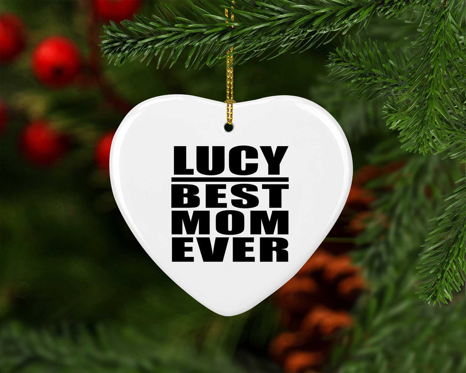 Lucy Best Mom Ever - Heart Ornament
