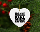Joanne Best Mum Ever - Heart Ornament