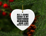 All I Care About Is My Transylvanian Hound - Heart Ornament