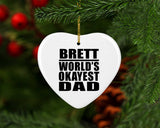 Brett World's Okayest Dad - Heart Ornament