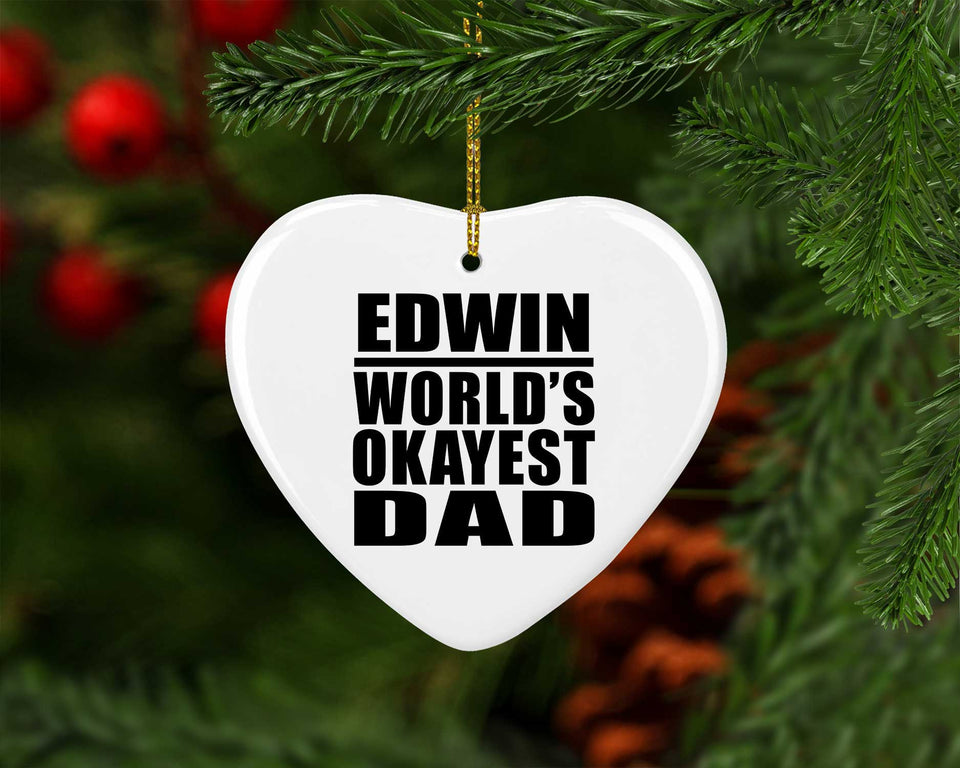 Edwin World's Okayest Dad - Heart Ornament