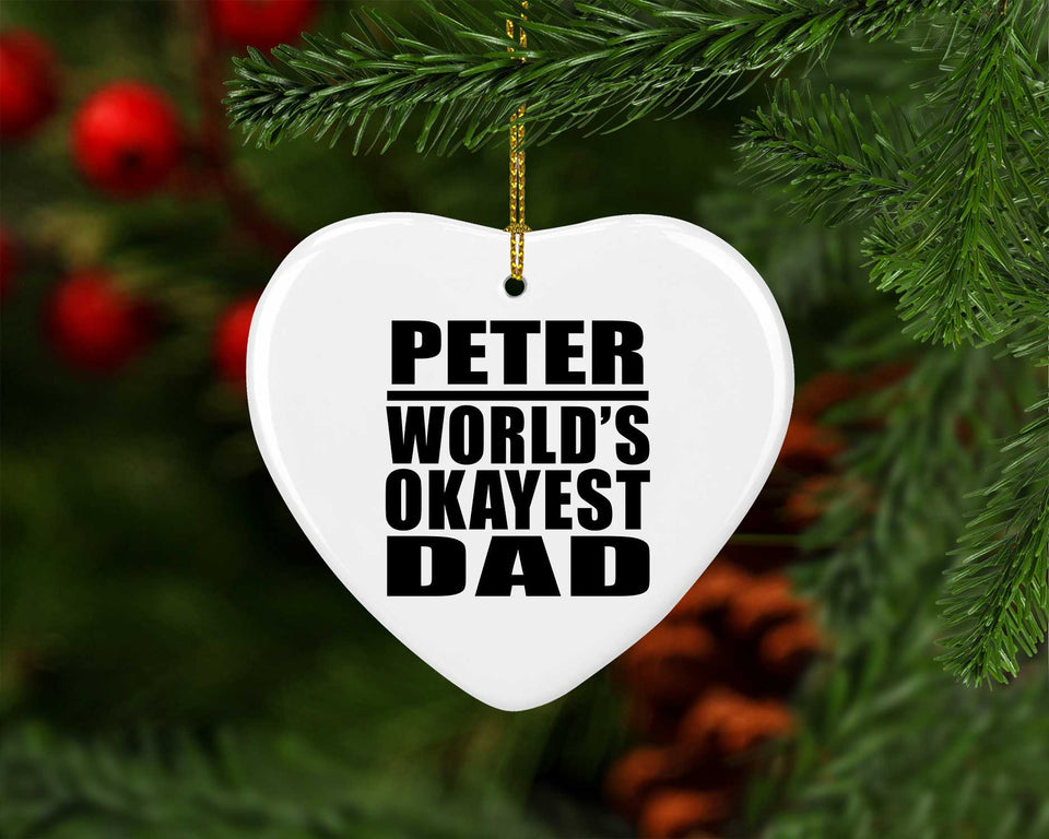 Peter World's Okayest Dad - Heart Ornament