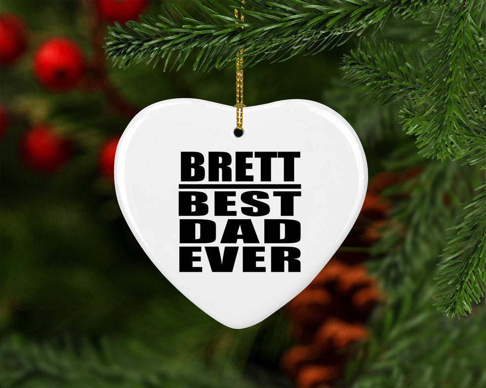 Brett Best Dad Ever - Heart Ornament