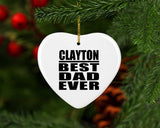 Clayton Best Dad Ever - Heart Ornament