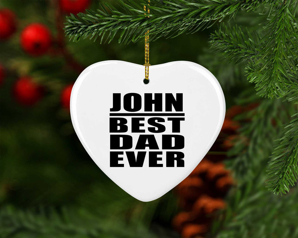 John Best Dad Ever - Heart Ornament