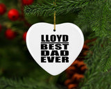 Lloyd Best Dad Ever - Heart Ornament