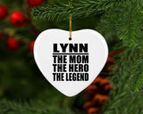 Lynn The Mom The Hero The Legend - Heart Ornament