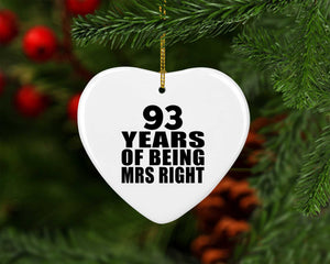 93rd Anniversary 93 Years Of Being Mrs Right - Heart Ornament