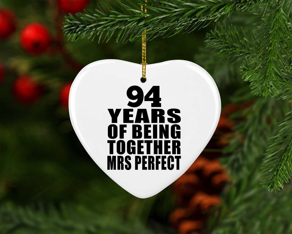 94th Anniversary 94 Years Of Being Mrs Perfect - Heart Ornament