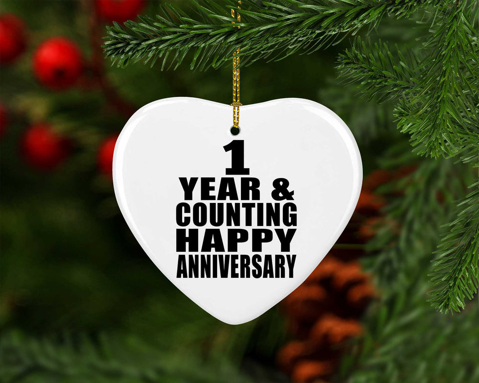 Happy 1st Anniversary 1 Year & Counting - Heart Ornament