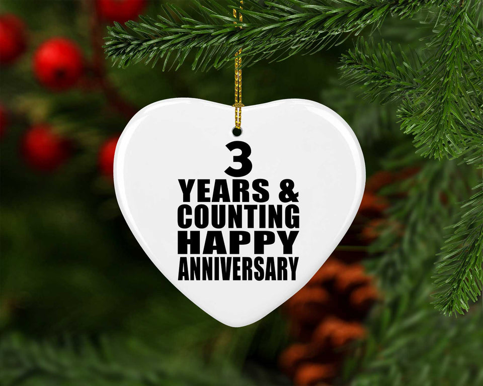 Happy 3rd Anniversary 3 Years & Counting - Heart Ornament