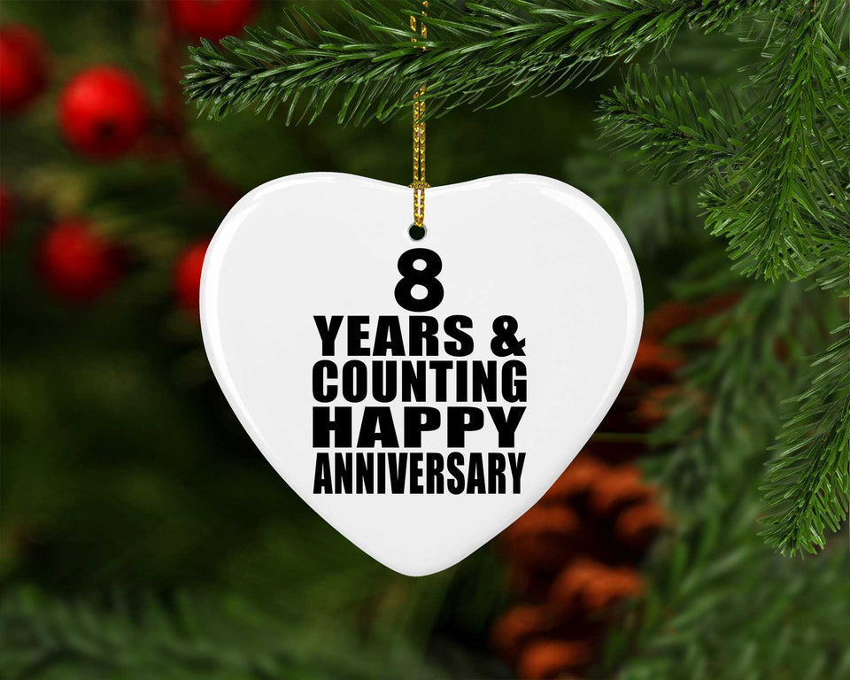 Happy 8th Anniversary 8 Years & Counting - Heart Ornament