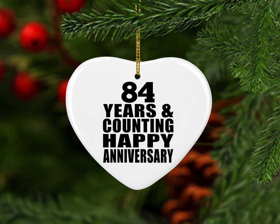 Happy 84th Anniversary 84 Years & Counting - Heart Ornament