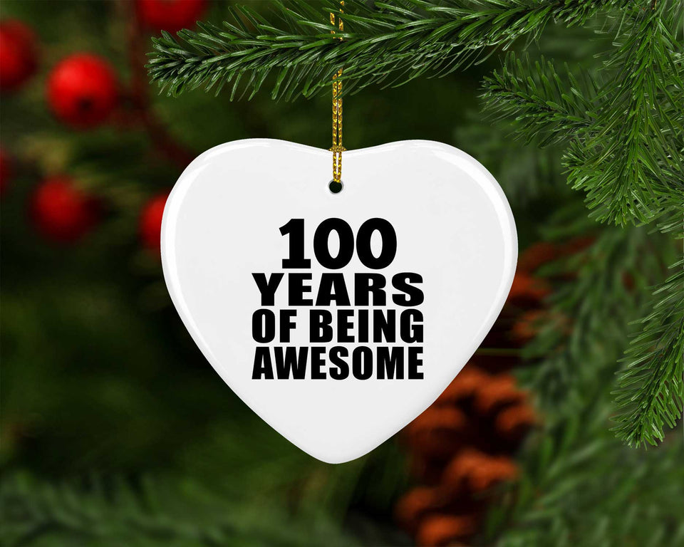 100th Birthday 100 Years Of Being Awesome - Heart Ornament