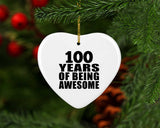 100th Birthday 100 Years Of Being Awesome - Heart Ornament
