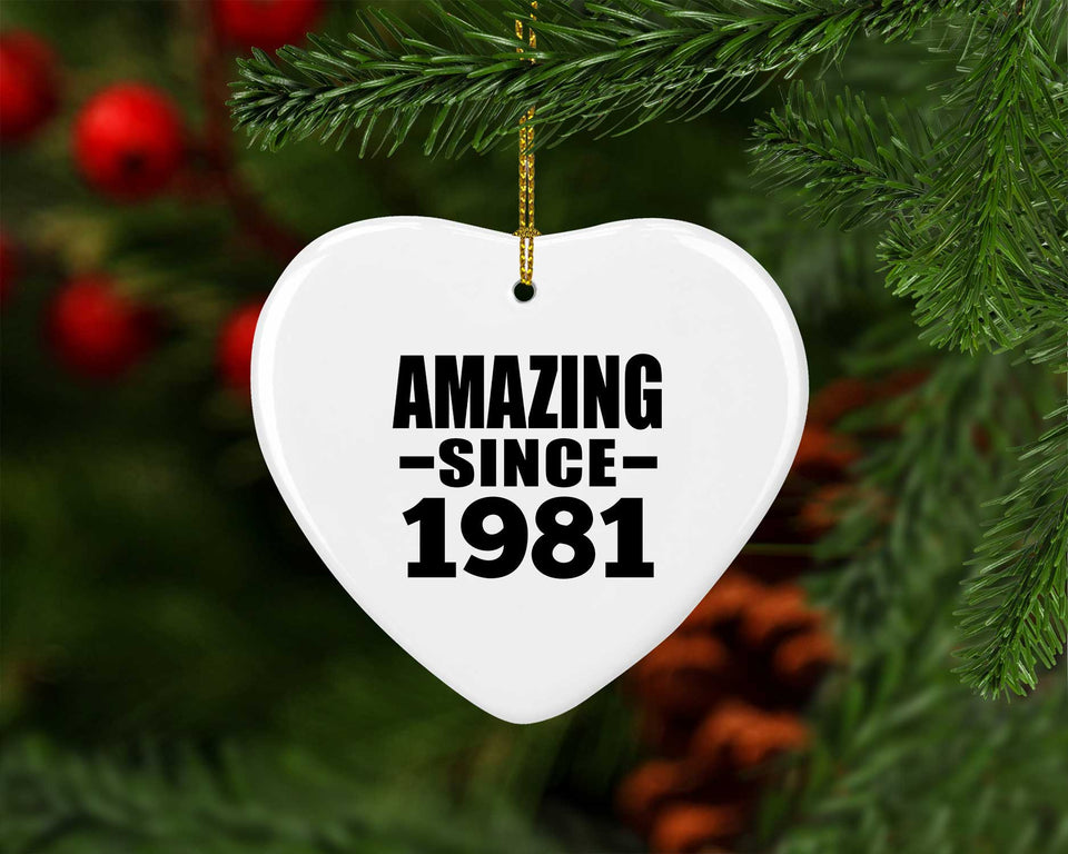 43rd Birthday Amazing Since 1981 - Heart Ornament