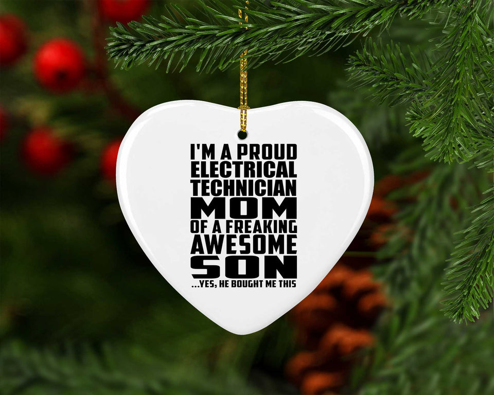 Proud Electrical Technician Mom Of Awesome Son - Heart Ornament