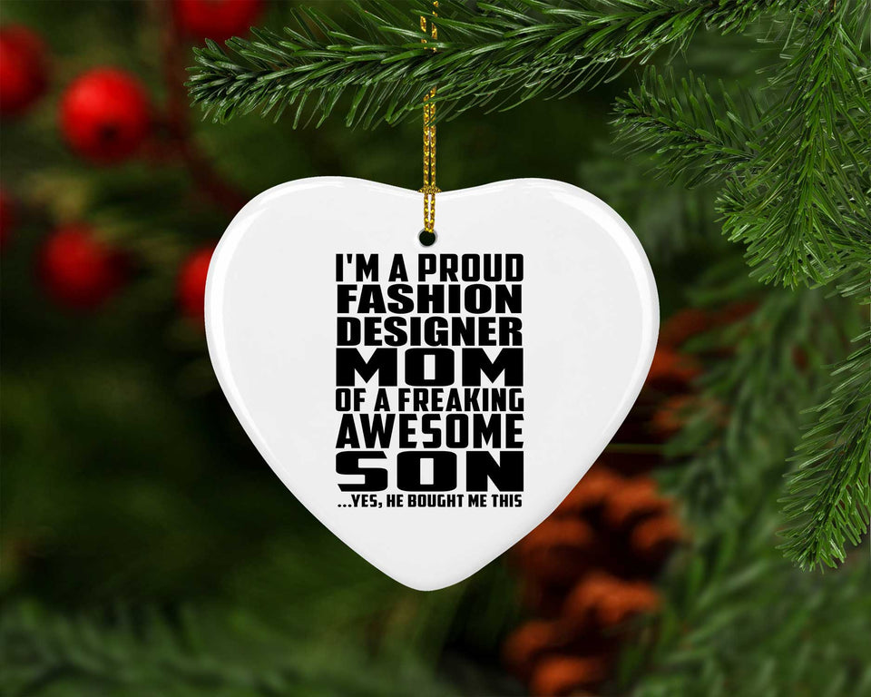 Proud Fashion Designer Mom Of Awesome Son - Heart Ornament