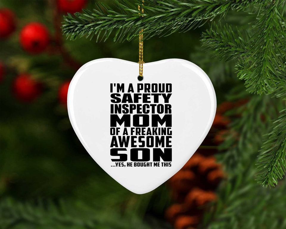 Proud Safety Inspector Mom Of Awesome Son - Heart Ornament
