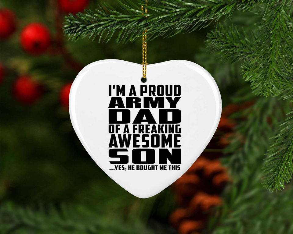 Proud Army Dad Of Awesome Son - Heart Ornament