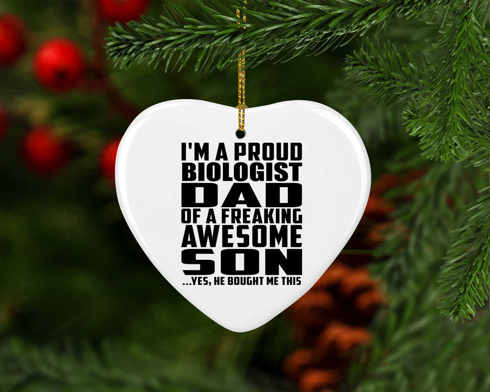 Proud Biologist Dad Of Awesome Son - Heart Ornament